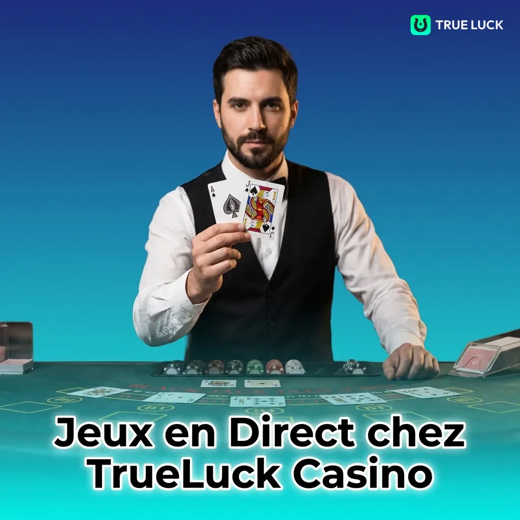 Tables de casino en direct avec croupiers professionnels chez TrueLuck Casino, incluant roulette, blackjack et poker